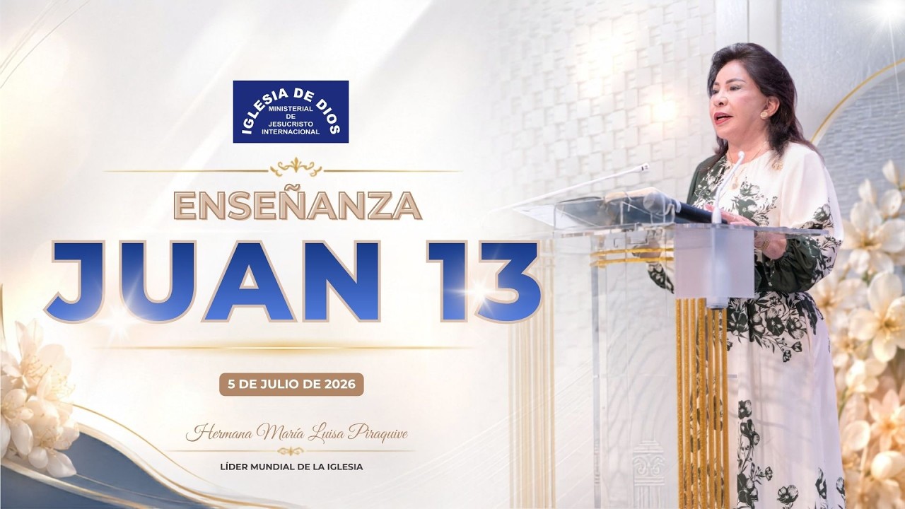 Ense&ntilde;anza: Juan 13 - Hermana Mar&iacute;a Luisa Piraquive - 12 de Julio, 2026 #idmji