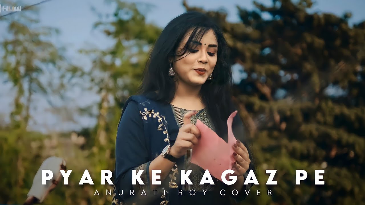 Pyar Ke Kagaz Pe : Cover | Anurati Roy | Jigar | Ajay Devgan, Karishma Kapoor