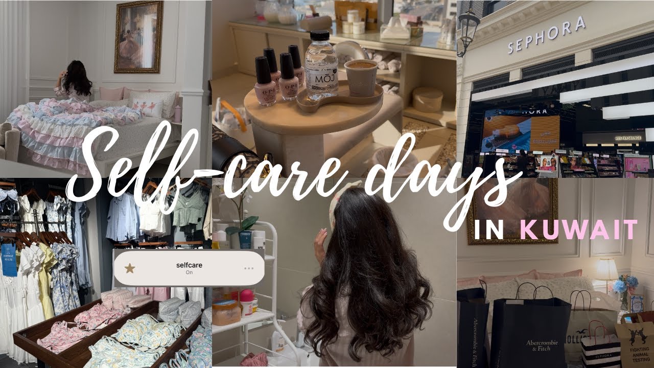 Ultimate Self-Care Days in Kuwait 🫧🪷🎀🕯️ | Shopping Haul + Luxury Salon Experience