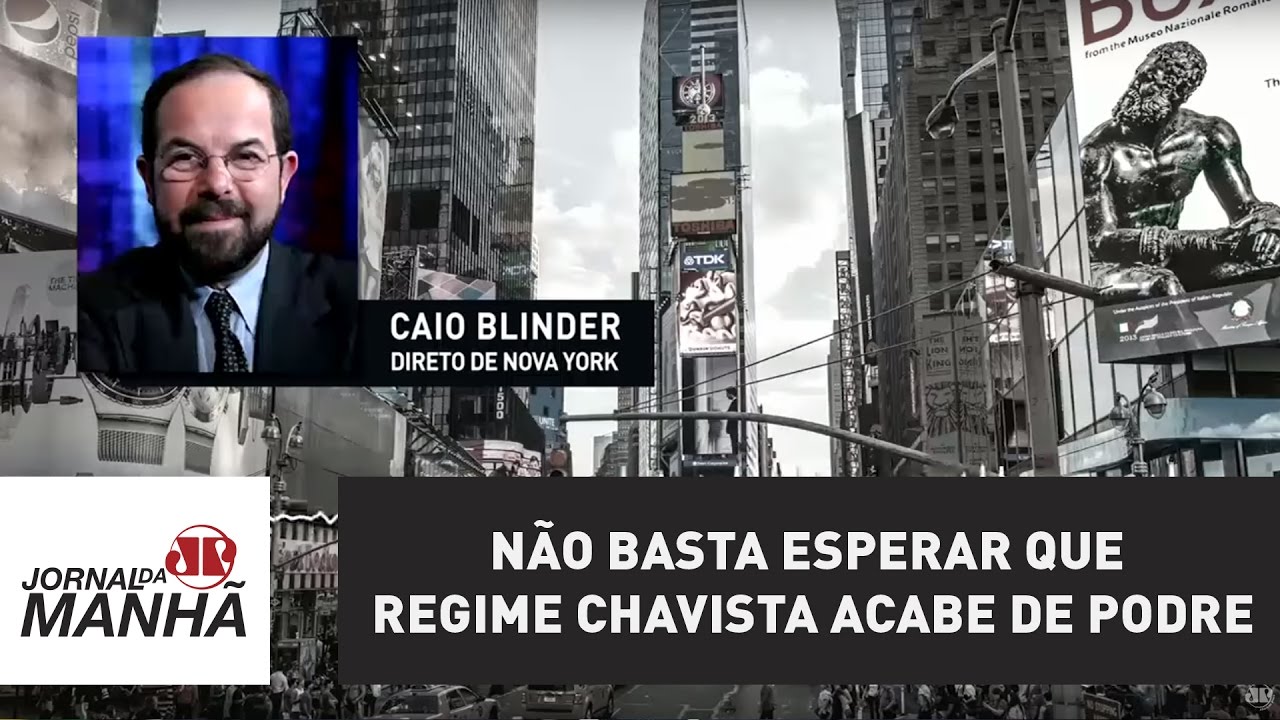 Blinder: N&atilde;o basta esperar que regime chavista acabe de podre | Jovem Pan