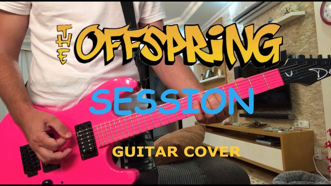 The Offspring - Session (guitar cover)