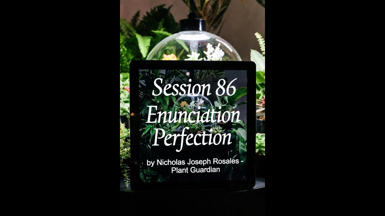 session 86 plant guardian enunciation perfection by Nicholas Joseph Rosales