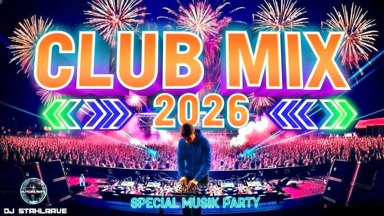 BEST MUSIC MIX DJ PARTY 2026 !! 🎵 Beste DJ-Musik & DJ Remix 2026 🔥🔥🔥Nonstop DJ Mix & Dance RemixES