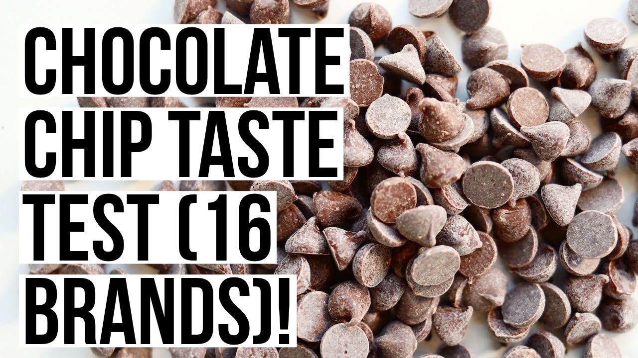 Chocolate Chip Taste Test (Sixteen Brands)!