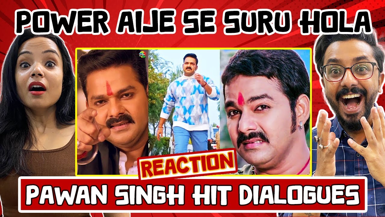 Pawan Singh Dialogue Attitude Video Reaction 🔥 | पवन सिंह के सुपरहिट डायलॉग्स 💥| Bhojpuri Film