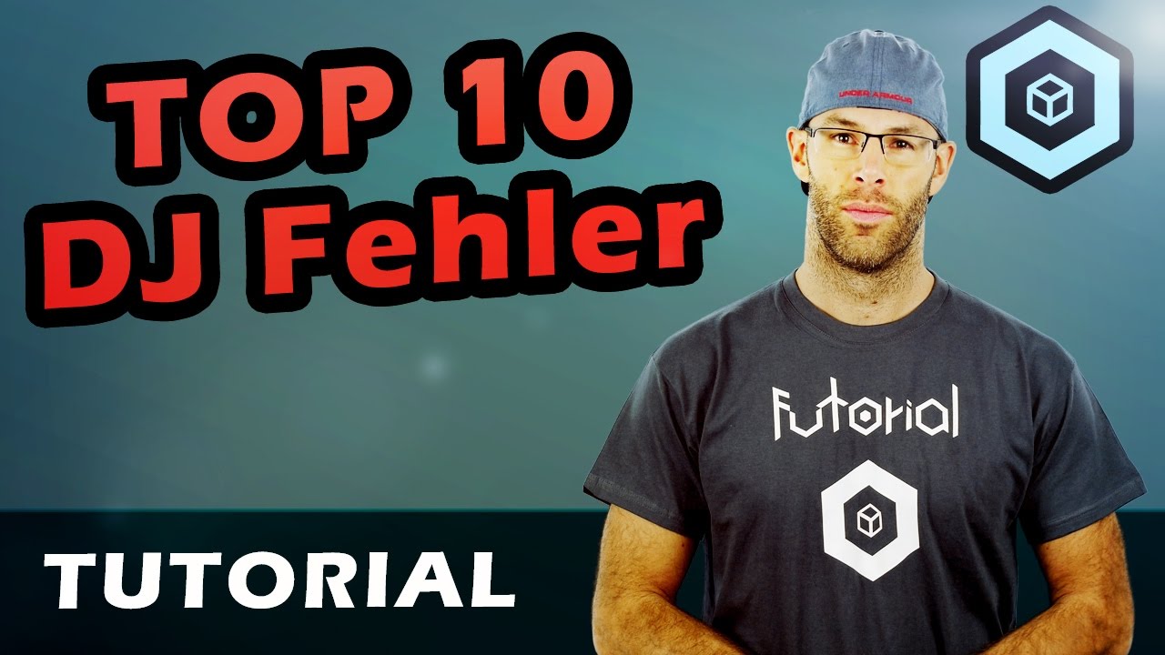 Top 10 DJ Fehler [How to DJ]