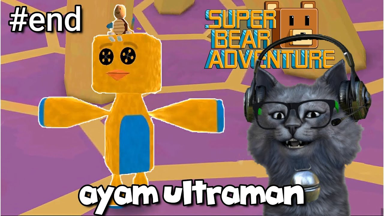LEVEL TERAKHIR YANG BIKIN NANGIS - Super Bear Adventure Indonesia Part END