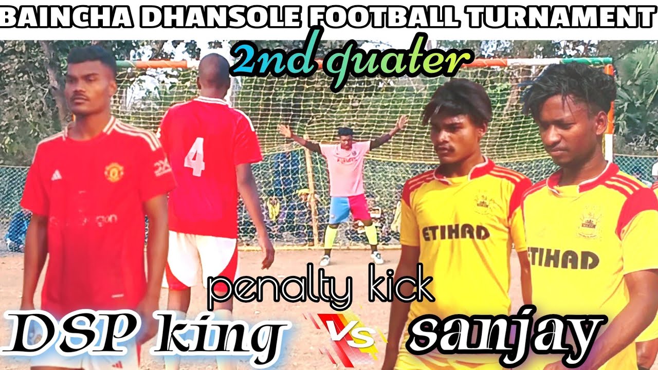 2 days football tournament baincha dhansole BLS//sanjay and sanjay vs DSP king fc⚽💥💯23 January 2026