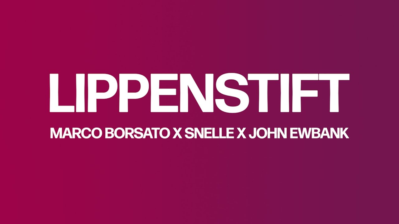 Marco Borsato, Snelle, John Ewbank - Lippenstift (Lyric Video)