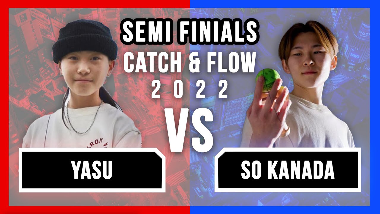 CATCH & FLOW 2022 - SEMI-FINALS - Yasu vs So Kanada