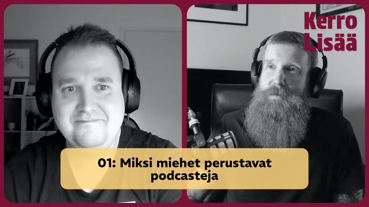 01 Miksi miehet perustavat podcasteja