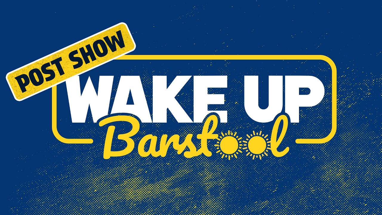 Wake Up Barstool Post Show - Friday, March 13th