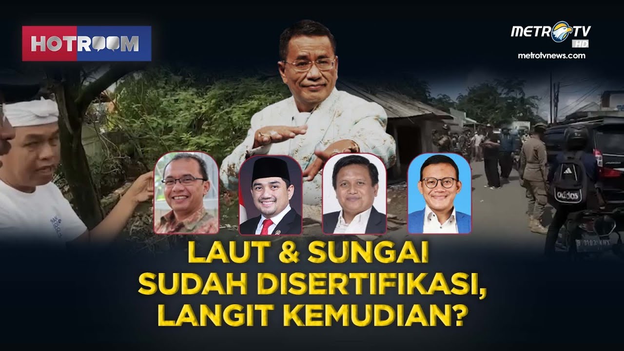 [FULL]  Laut dan Sungai Sudah Disertifikasi, Langit Kemudian? | HOTROOM