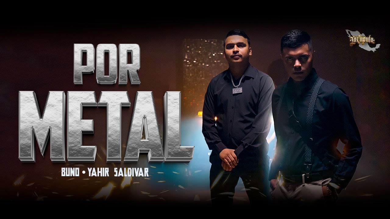 8Uno - Por Metal Feat. Yahir Saldivar // Video Oficial
