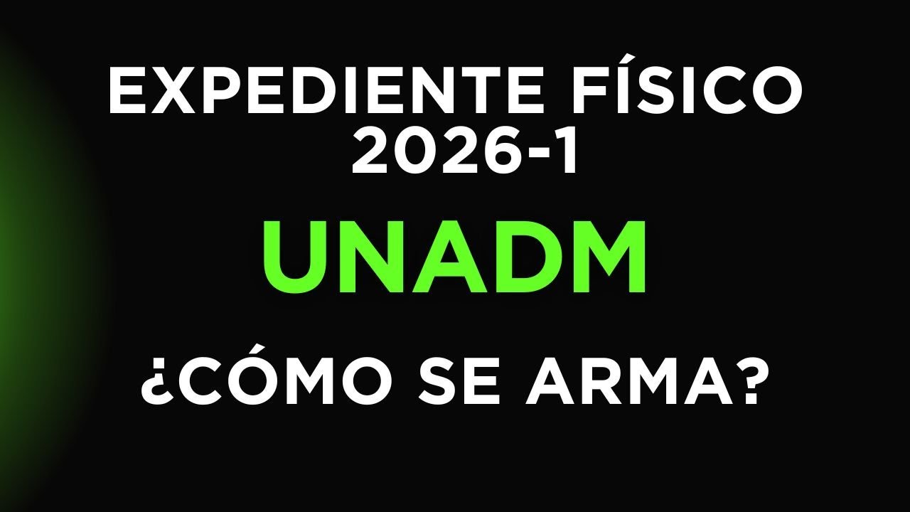 Como armar tu expediente físico | Información Actualizada 2026-1