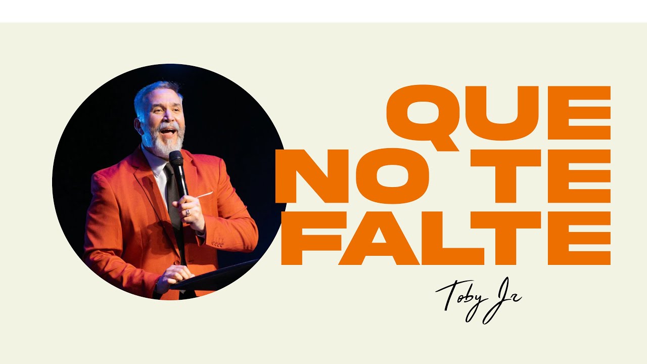 Que no te falte - Pastor Toby Jr.