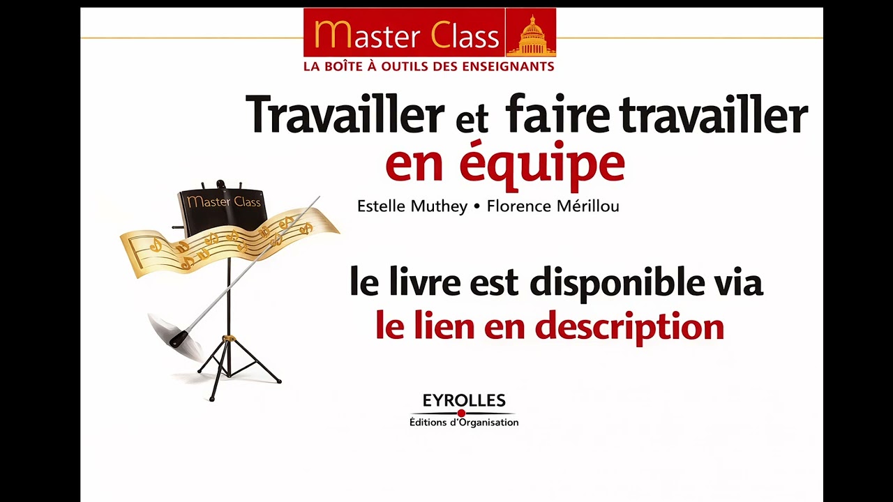 Résumé audio : Travailler et faire travailler en équipe