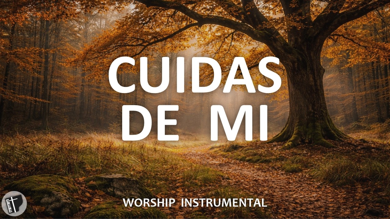MUSICA INSTRUMENTAL CRISTIANA SIN ANUNCIOS INTERMEDIOS - PIANO WORSHIP - CUIDAS DE MI