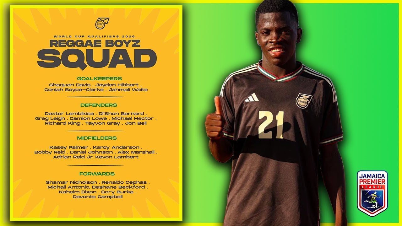 Kaheim Dixon & Adrian Reid Included - Jamaica Reggae Boyz Concacaf World Cup Squad