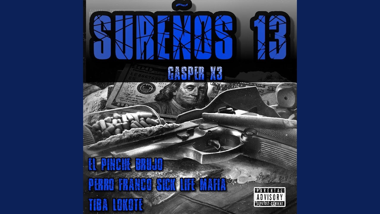 Sure&ntilde;os 13 (feat. El Pinche Brujo, Perro Franco Sick Life Mafia & Tiba Lokote)
