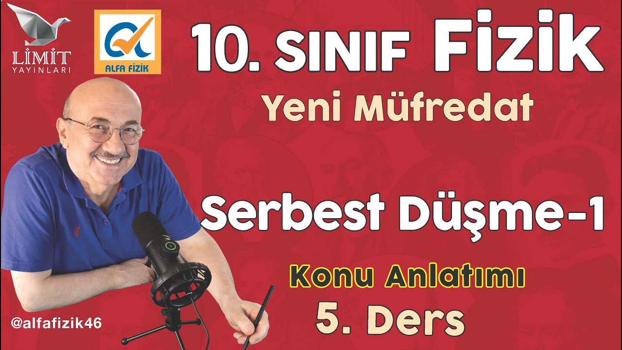 10. SINIF FİZİK KONU ANLATIMI - YENİ MÜFREDAT -  SERBEST DÜŞME - 1