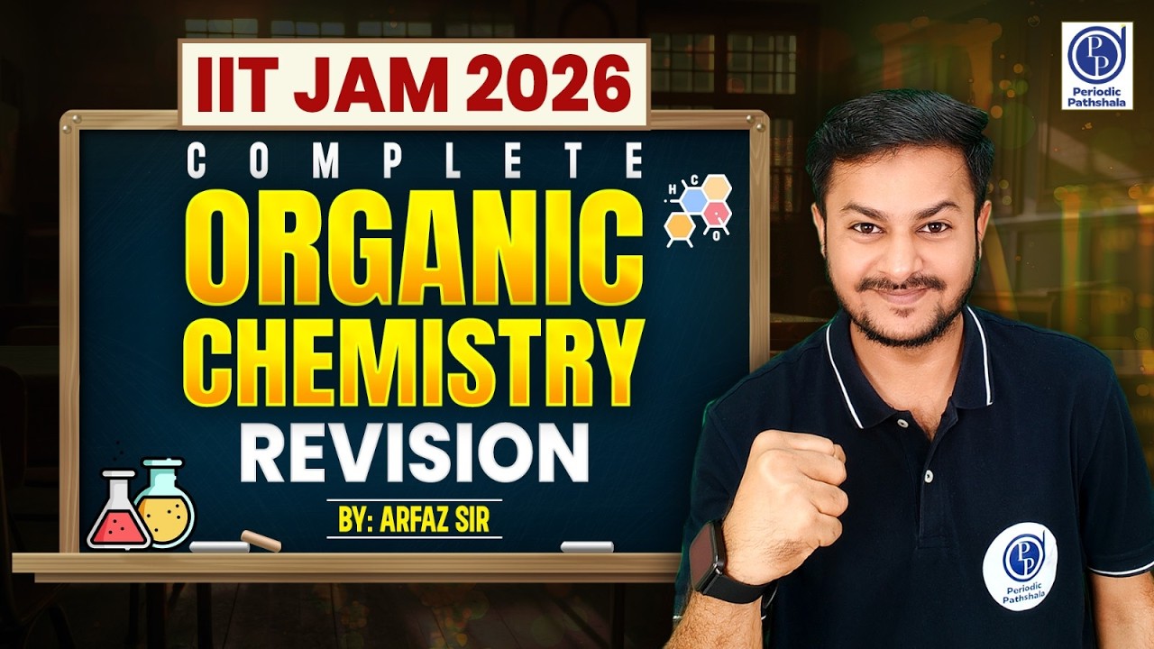 IIT JAM 2026 Complete Organic Chemistry Revision 🔥 | Full Syllabus in One Shot | Arfaz Sir