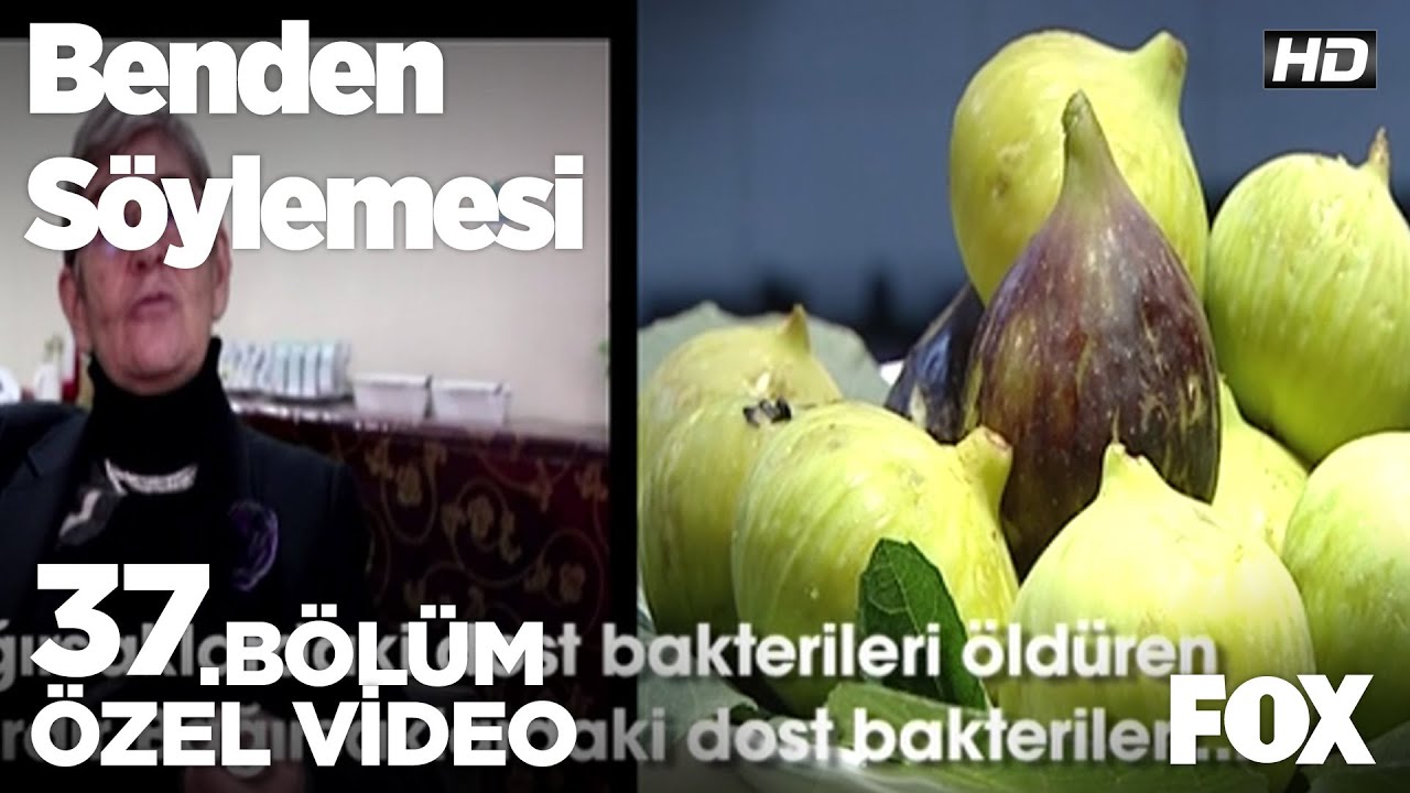 Karatay: Fazla tüketilen incir ölüme neden olabilir...Benden Söylemesi 37.Bölüm