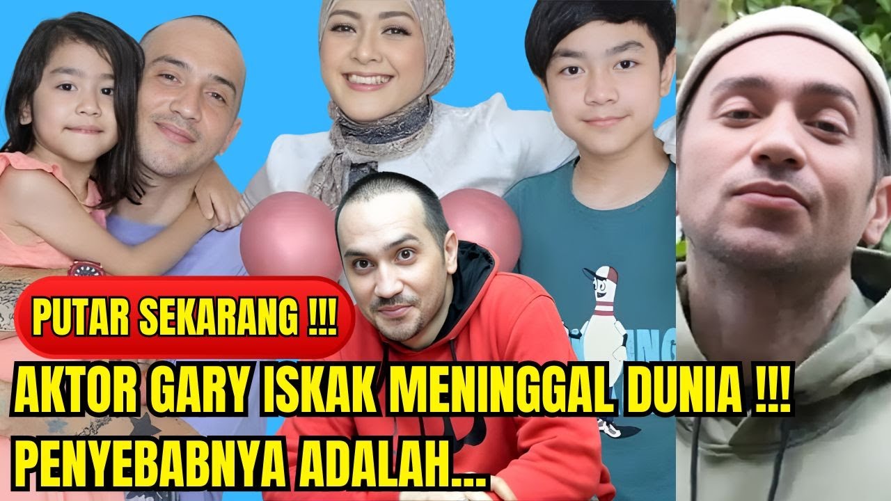 BENARKAH PENYEBAB GARY ISKAK MENINGGAL DUNIA ADALAH...???!!!