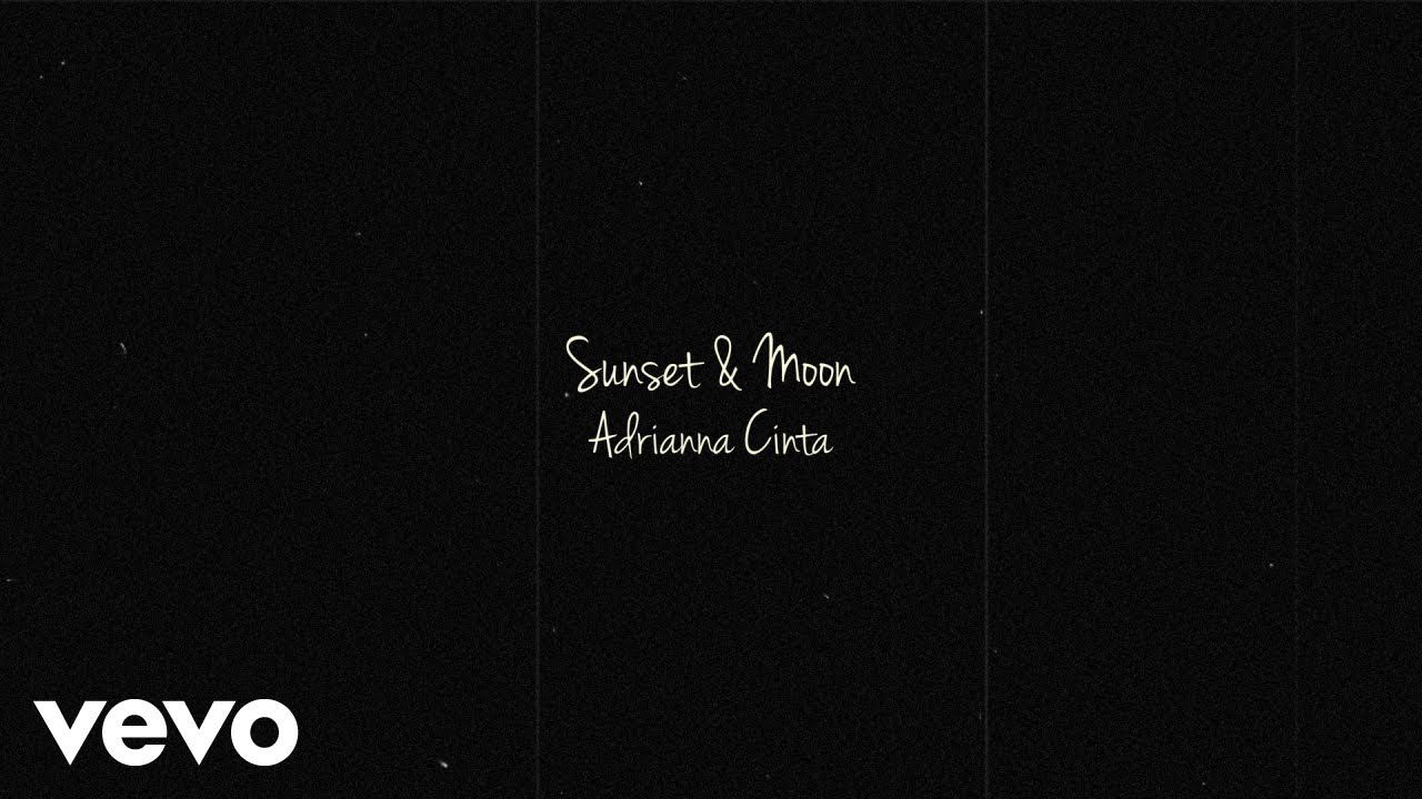 Adrianna Cinta - Sunset & Moon (Official Visualiser)
