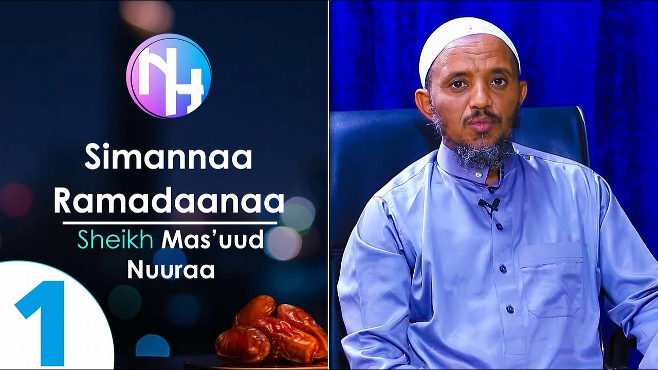 Ustaaz Mas'uud Nuuraa: Simannaa Ramadaanaa