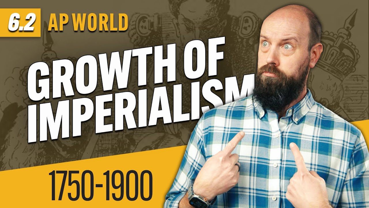 How IMPERIAL States EXPANDED, 1750-1900 [AP World History Review&mdash;Unit 6 Topic 2]