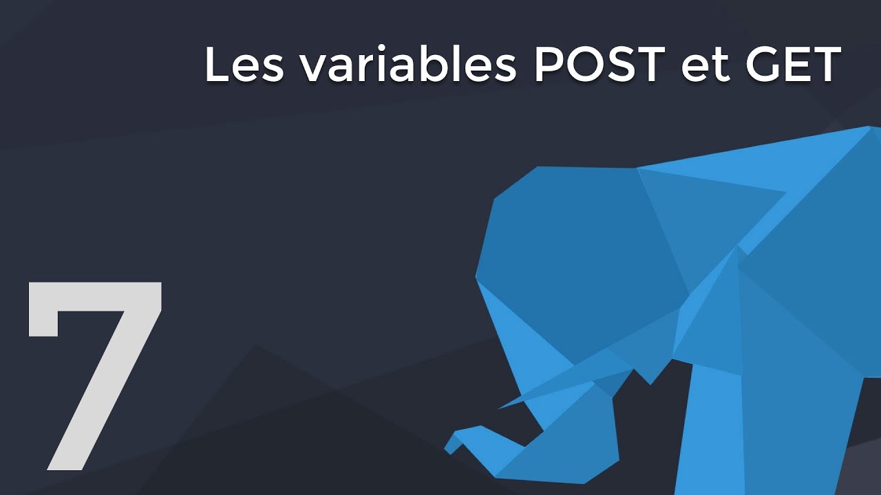 #7 - Les variables POST et GET en PHP pour les nuls
