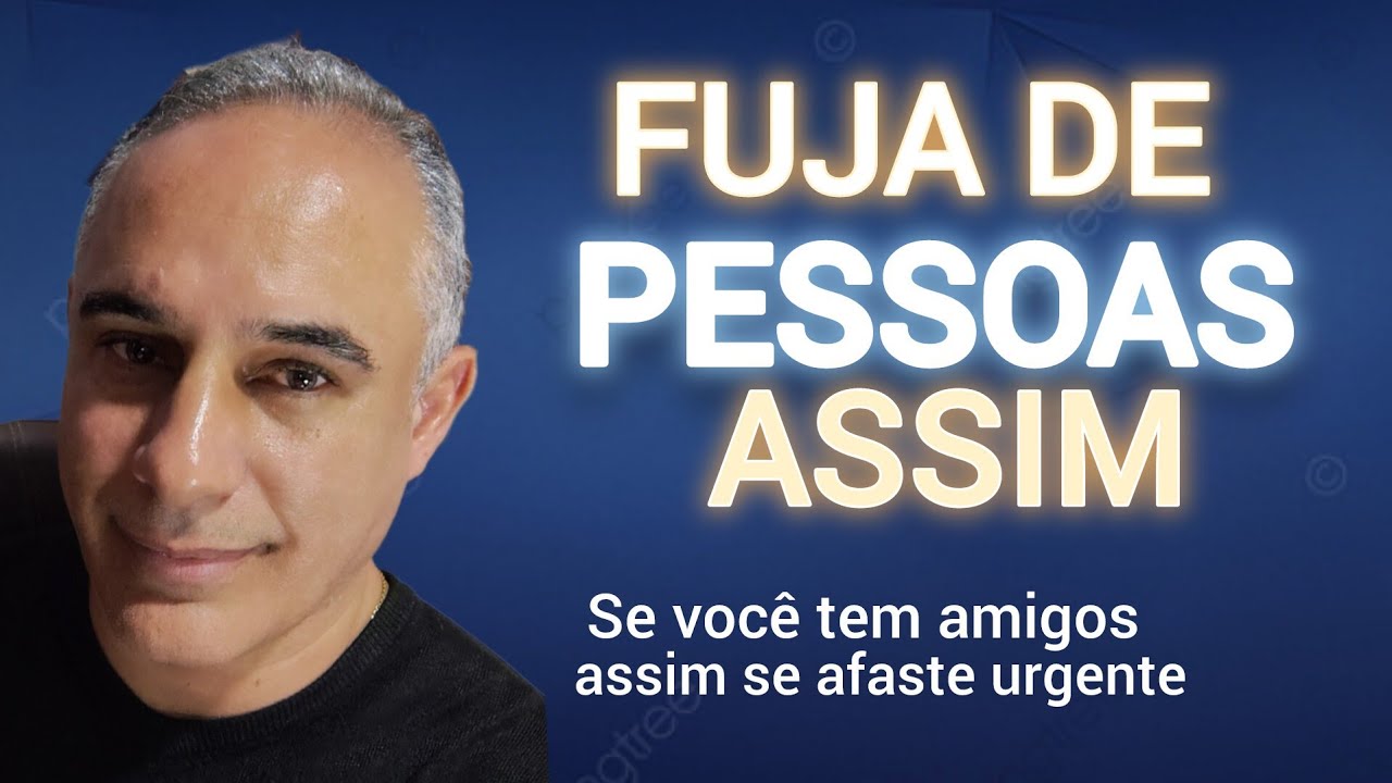 SE AFASTE URGENTEMENTE DE PESSOAS ASSIM. - Esse tipo de pessoa te destrói emocionalmente.