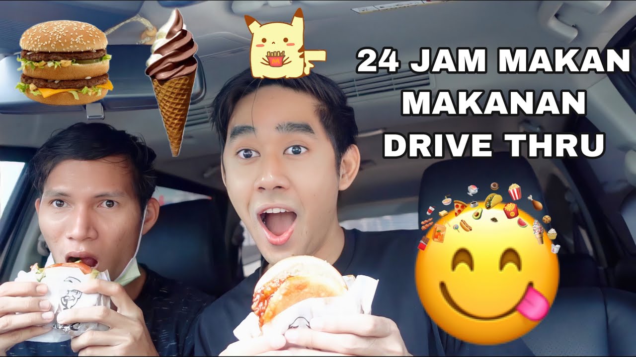 24 JAM MAKAN MAKANAN DRIVE THRU 😂