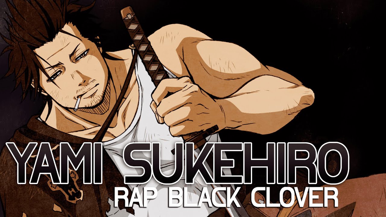 RAP DEL CAPIT&Aacute;N YAMI SUKEHIRO - Black Clover Rap