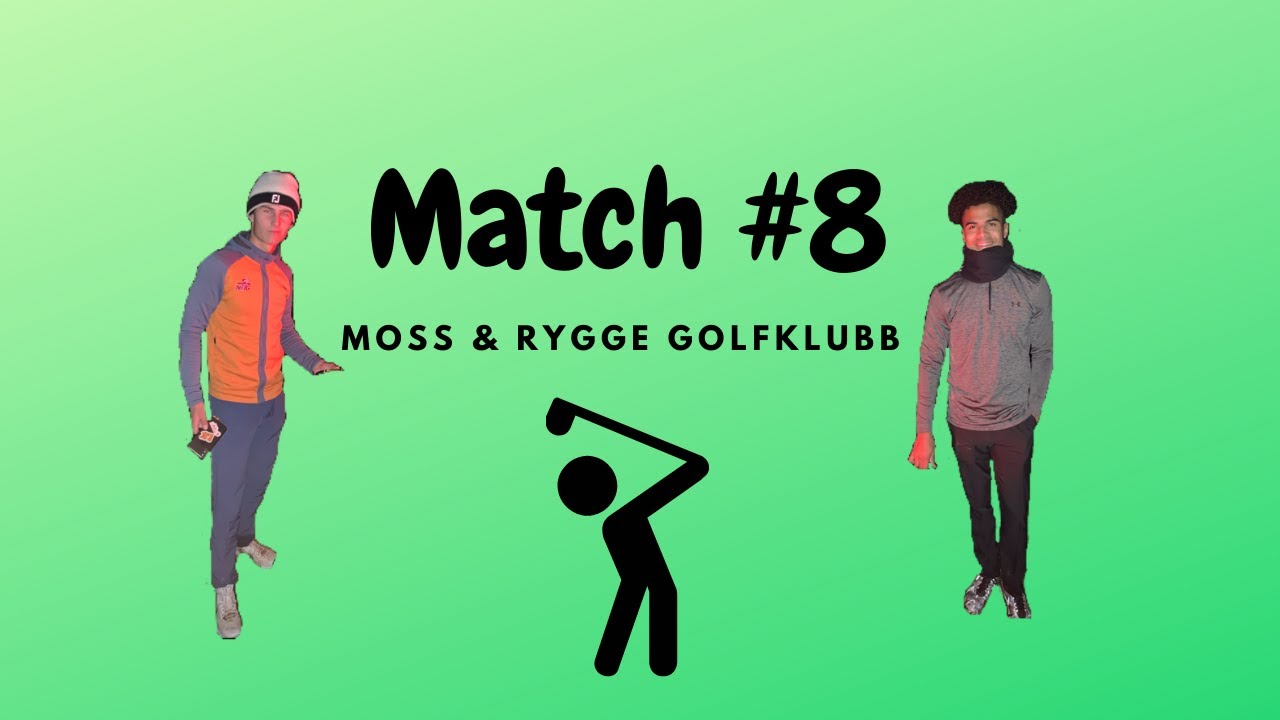 Match 8 på Moss og Rygge Golfklubb
