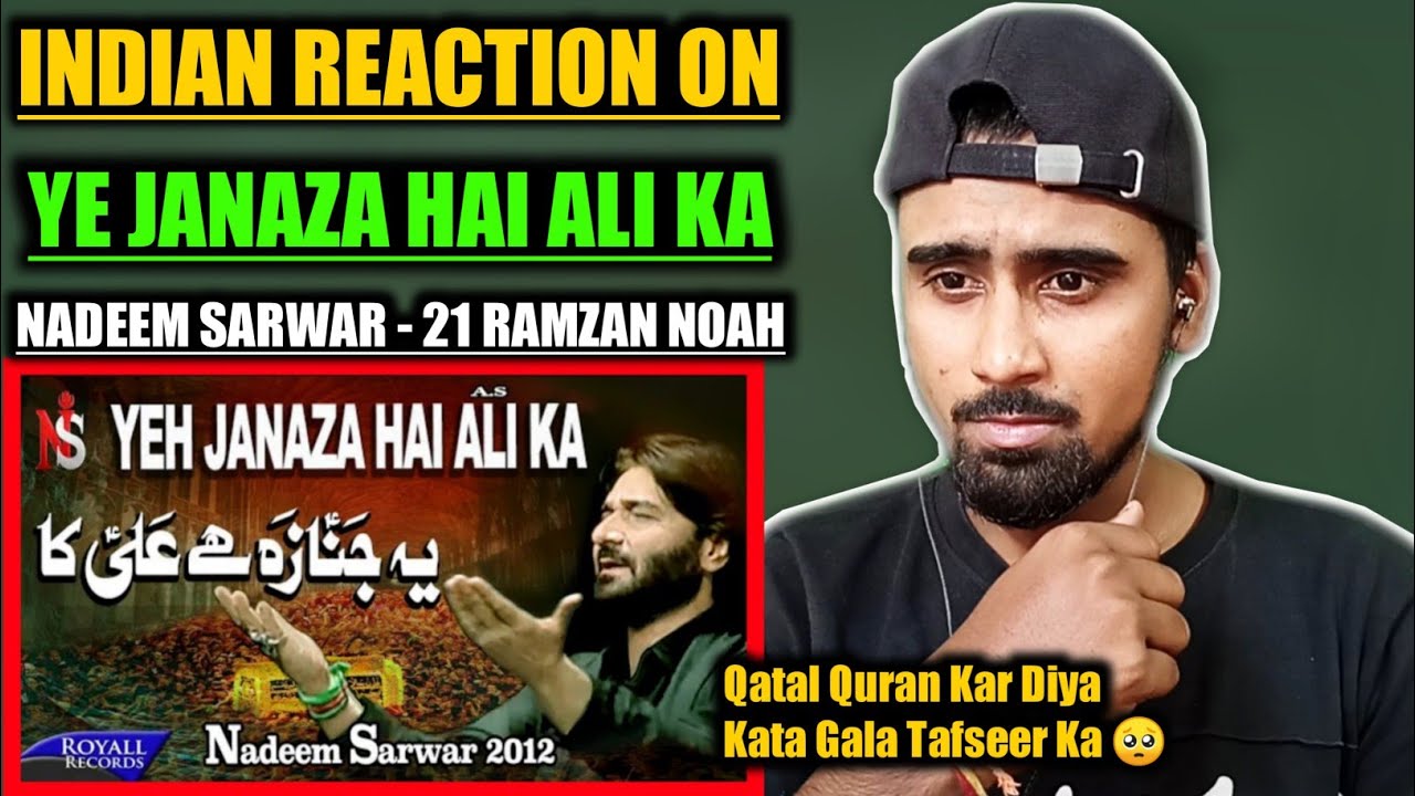 Indian Reacts To Ye Janaza Hai Ali Ka | Nadeem Sarwar | Noha - 21 Ramzan | Indian Boy Reactions !!