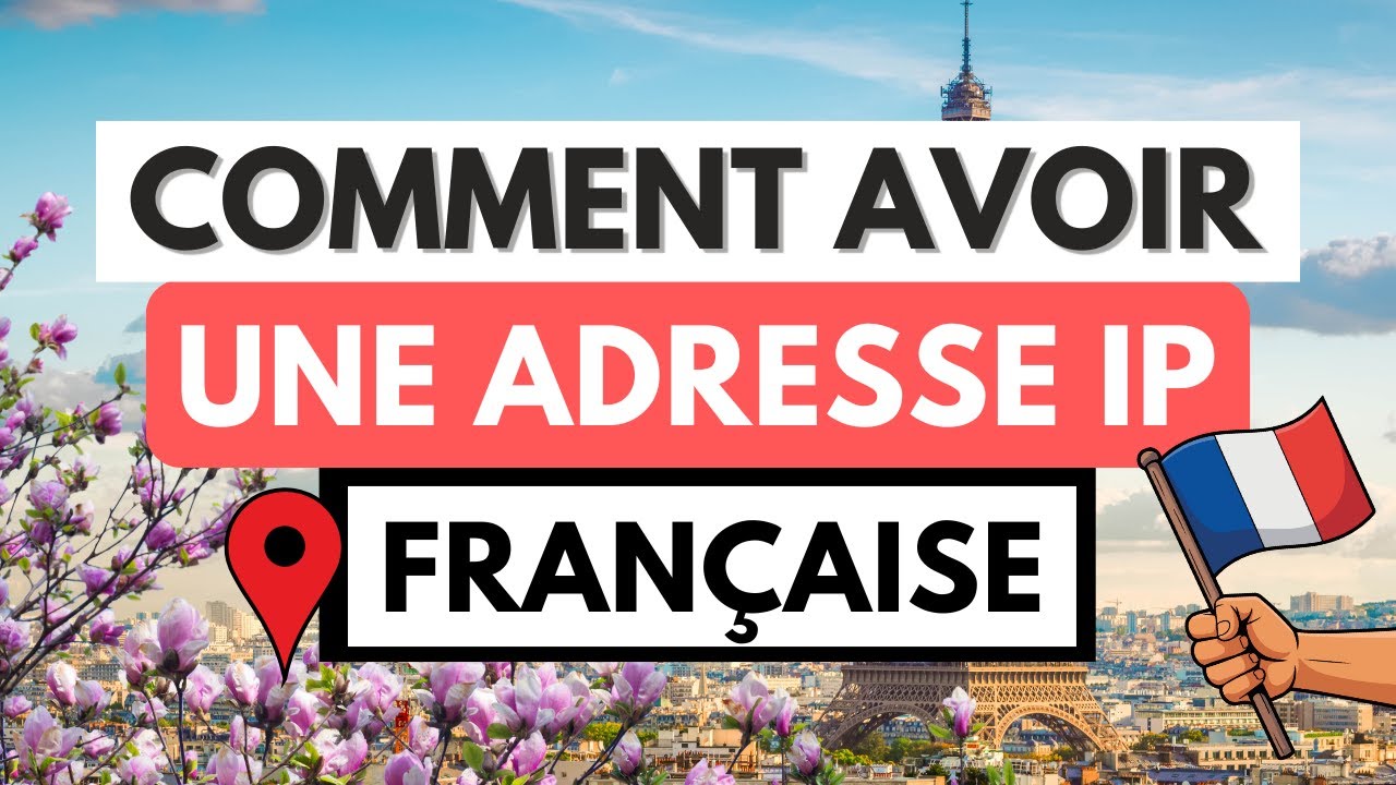 Adresse IP en France 🇫🇷 Comment en avoir une moins de 2 minutes