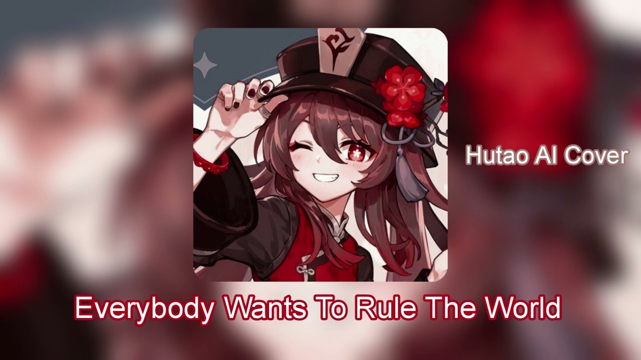Everybody Wants To Rule The World | Hutao AI Cover (Genshin Cover)
