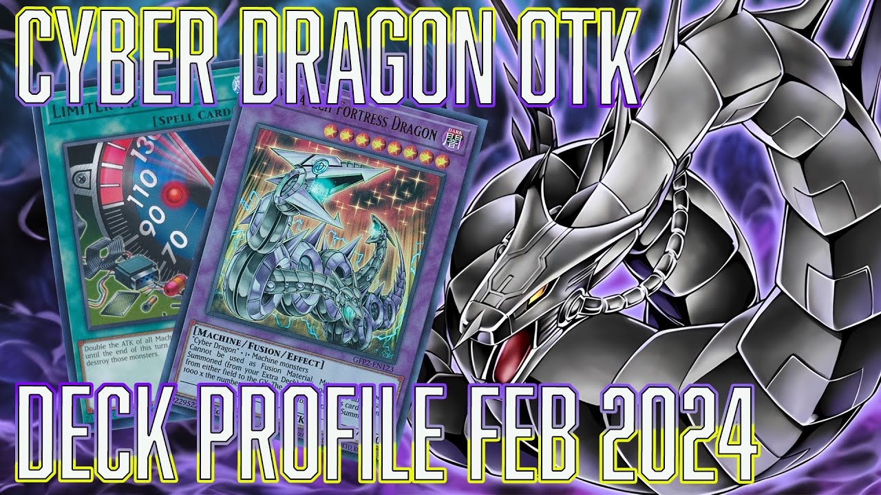 YUGIOH Cyber Dragon OTK Deck Profile Feb 2024!