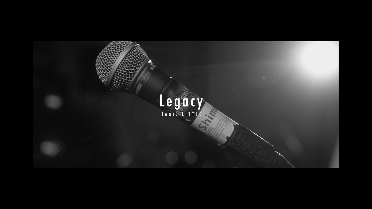 【MV】Legacy feat.LITTLE (Beat by DJ WATARAI) / 彩-xi-