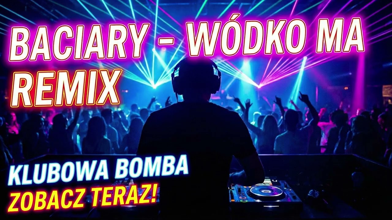 BACIARY - WÓDKO MA (Club Remix 2026) 🔥 Rozkręcamy KAŻDĄ imprezę!