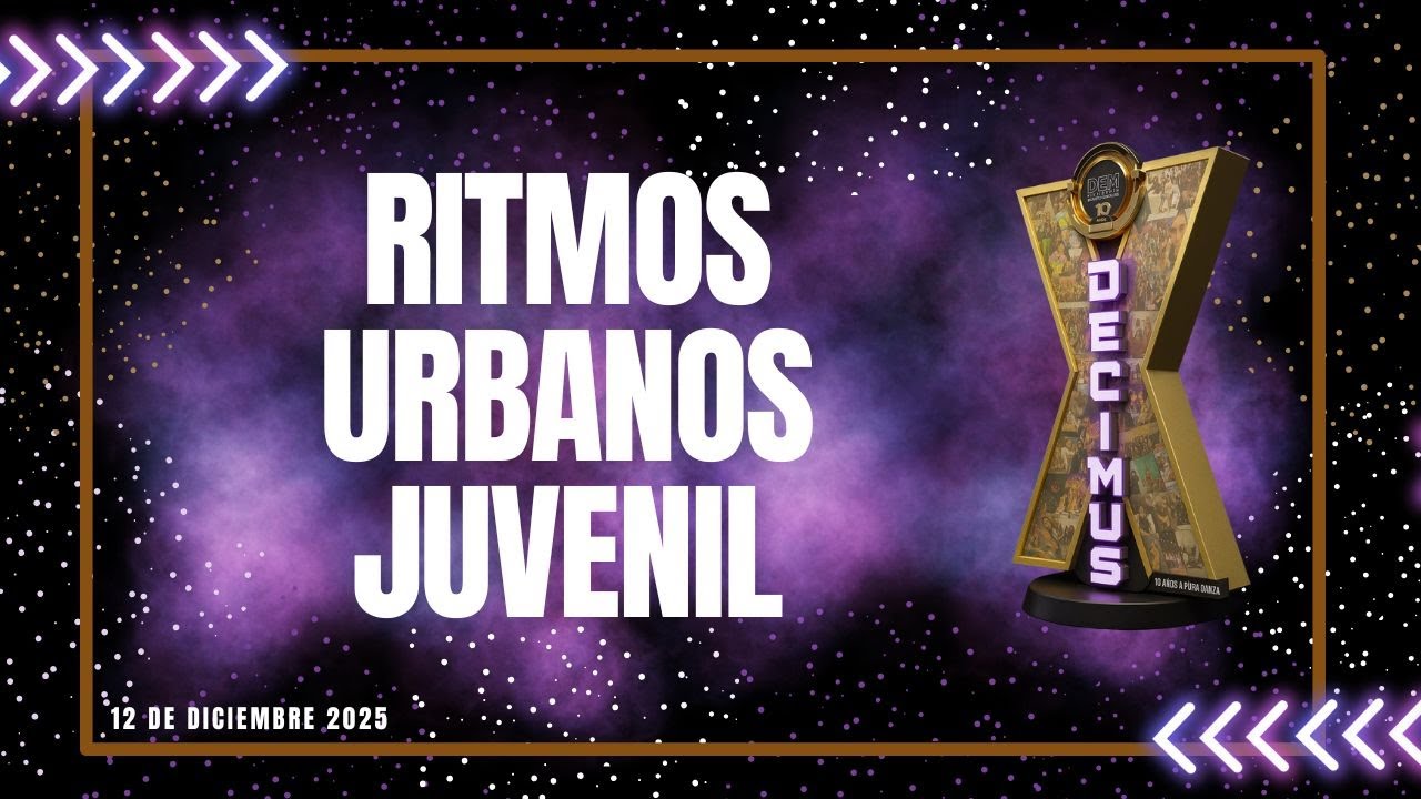 13   RITMOS URBANOS JUVENIL / MUESTRA DECIMUS / DANZA EN MOVIMIENTO
