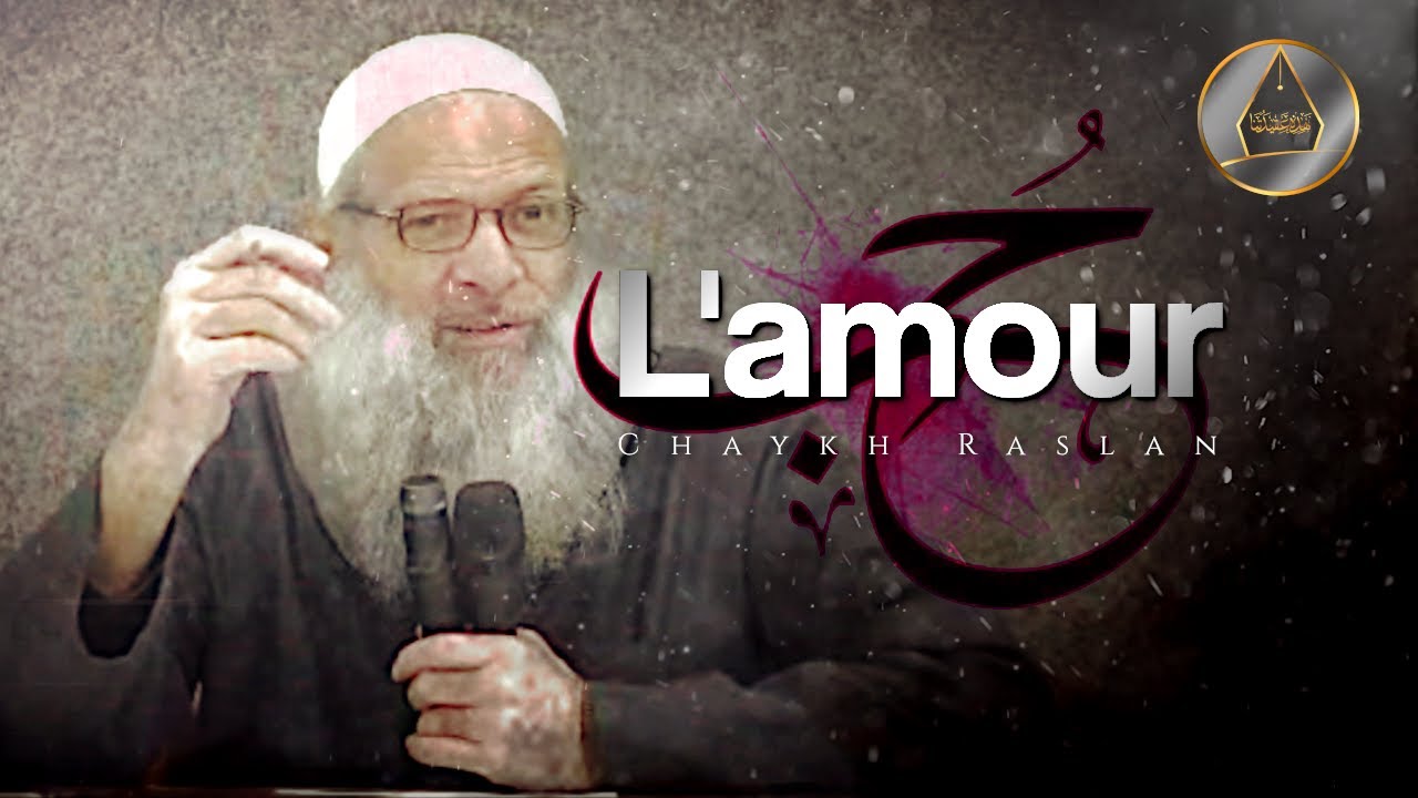 L’amour | Chaykh Raslan
