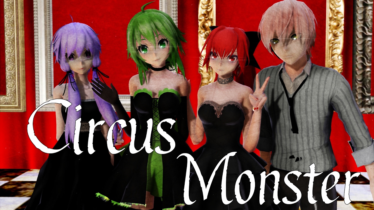 【MMD】Circus Monster - Vocaloid Chorus