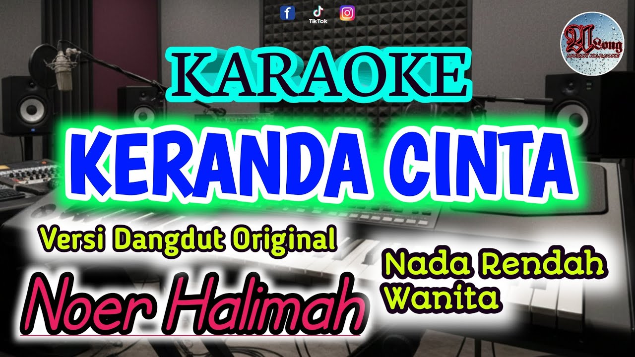 KERANDA CINTA Karaoke nada rendah wanita (Noer Halimah)