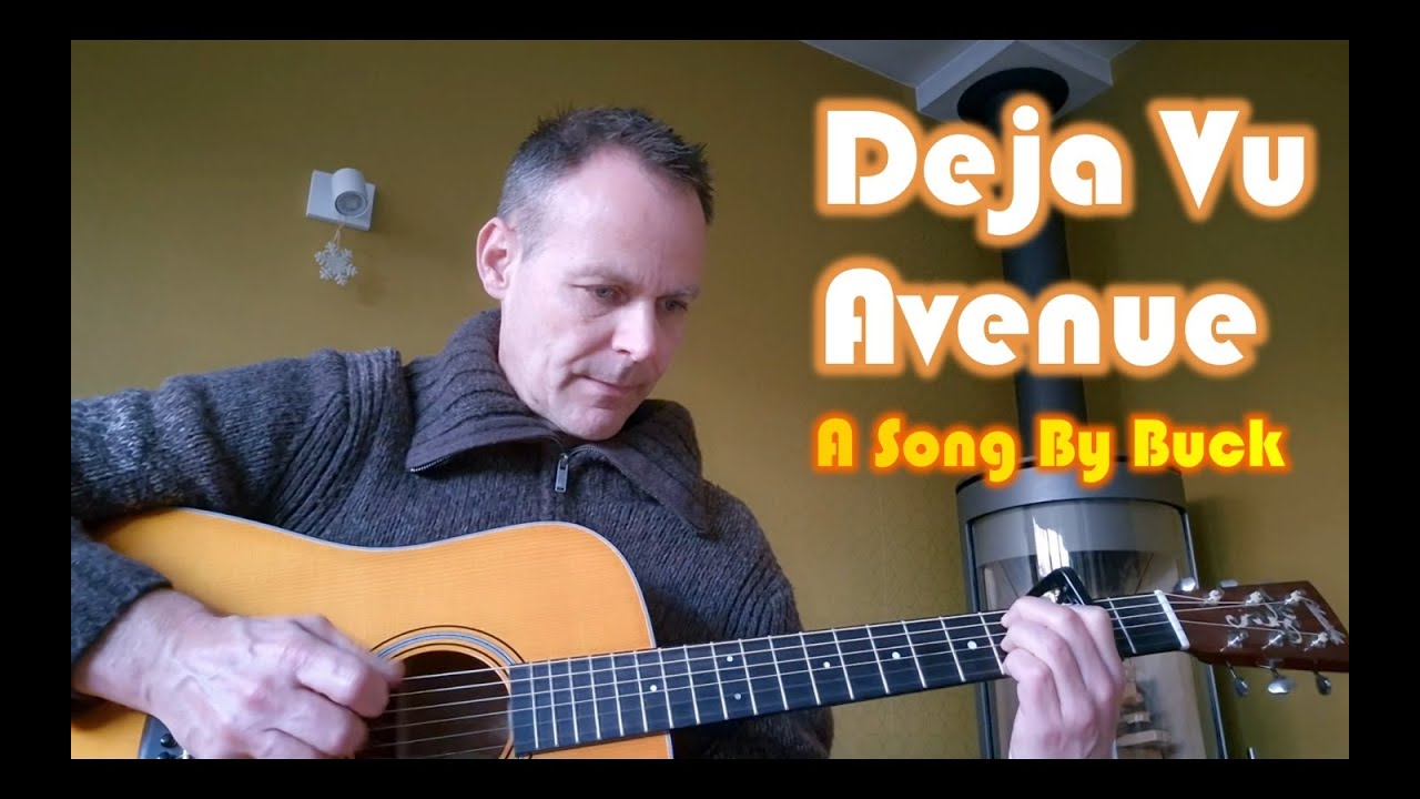Deja Vu Avenue - A Song By Buck #acousticguitar #singersongwriter #originalsong