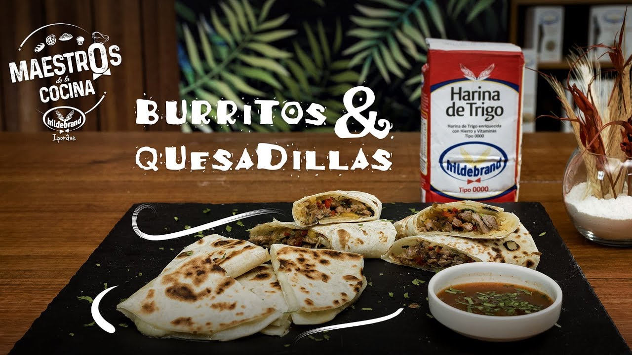 Burritos y Quesadillas - Carla y Bruno - Maestros de la Cocina Hildebrand