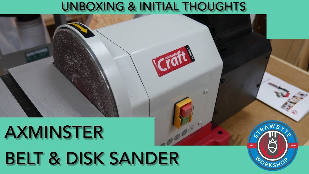 Axminster Craft AC200BDS Belt / Disc Sander Unboxing -and Setup