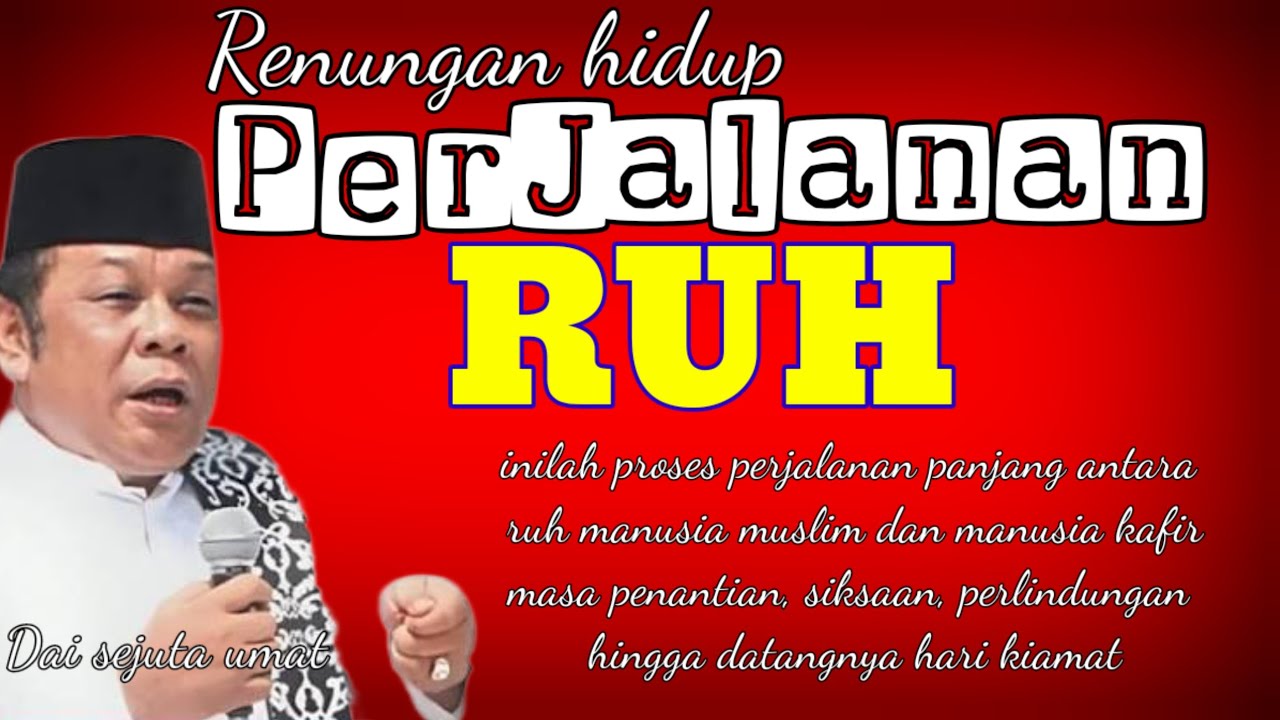 Renungan kehidupan dan kematian, perjalanan panjang RUH setelah dicabut dari jasad